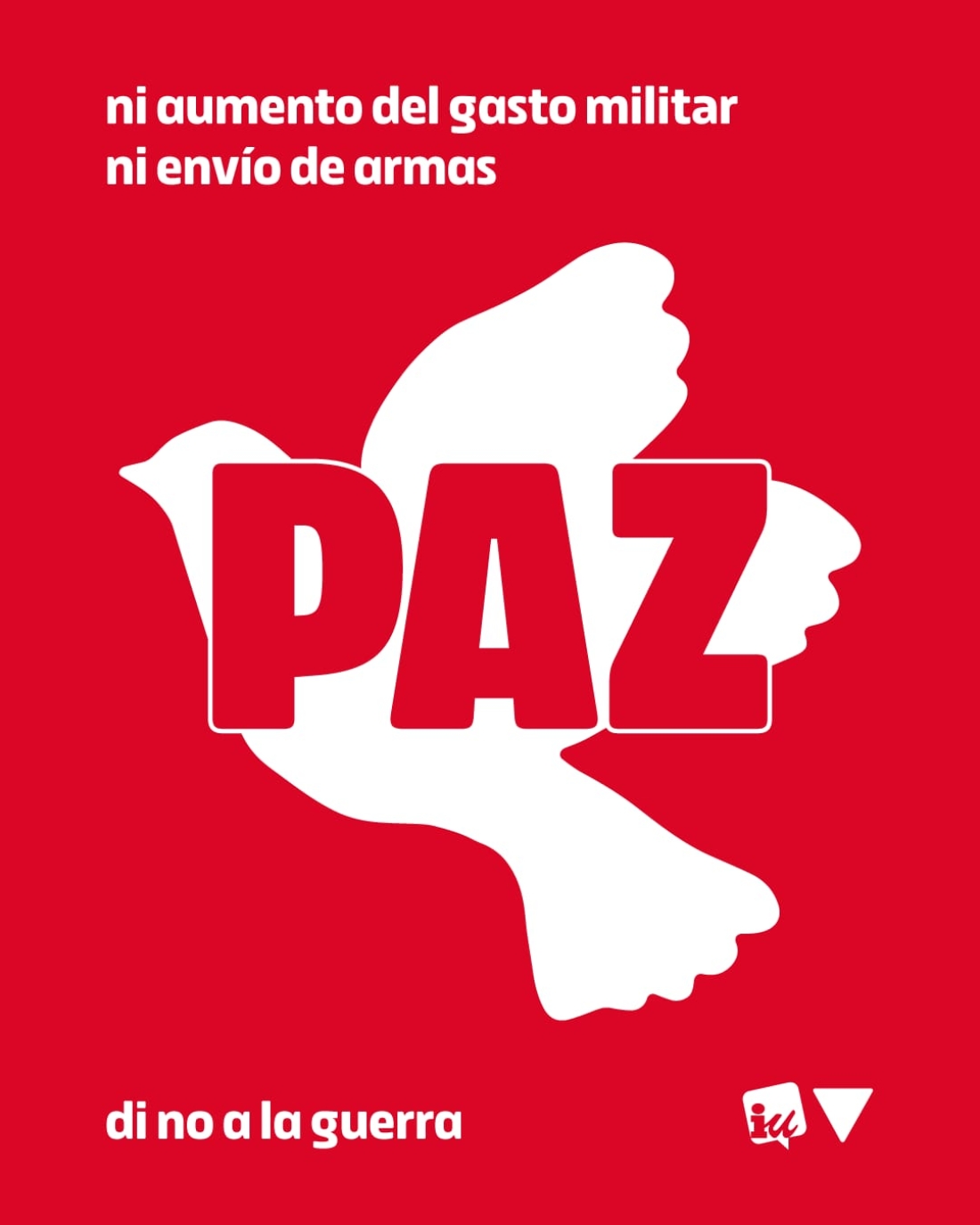 NI AUMENTO DEL GASTO MILITAR, NI ENVÍO DE ARMAS: DI NO A LA GUERRA